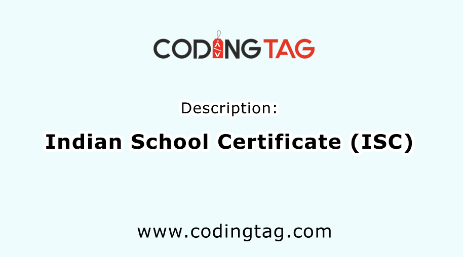 Indian School Certificate (ISC)