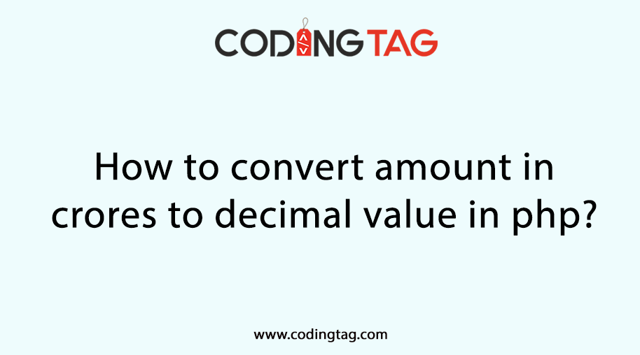 How to convert amount in crores to decimal value in php?