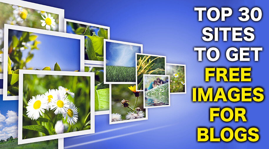 Top 30 Sites to Get Free Photos for Blogs