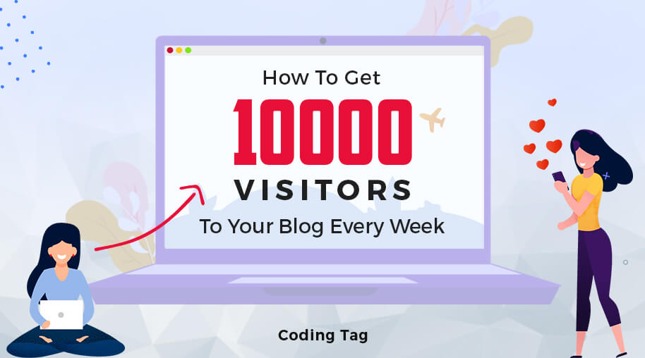 How To Get 10000 Visitors To Your Blog Every Week