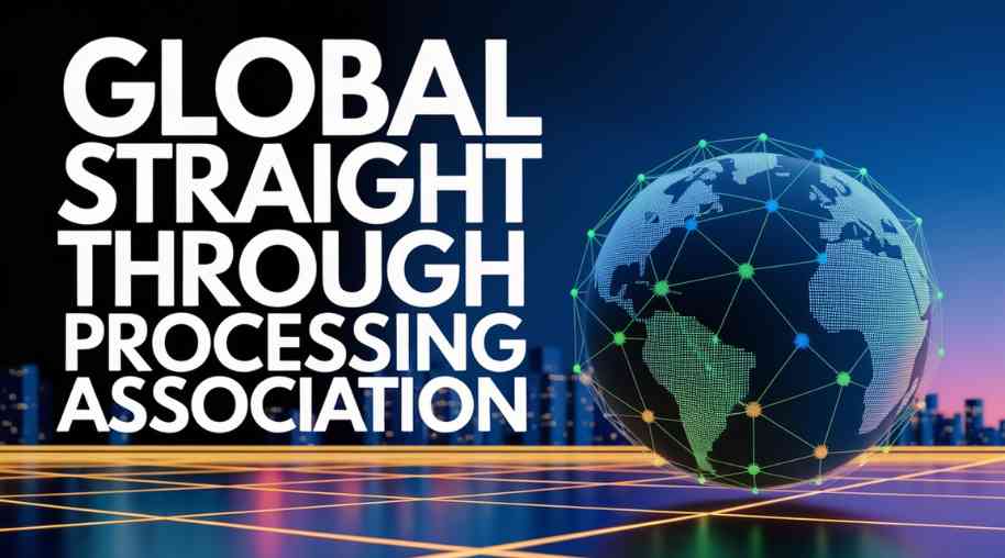 Global Straight Through Processing Association (GSTPA): Pioneering Financial Automation