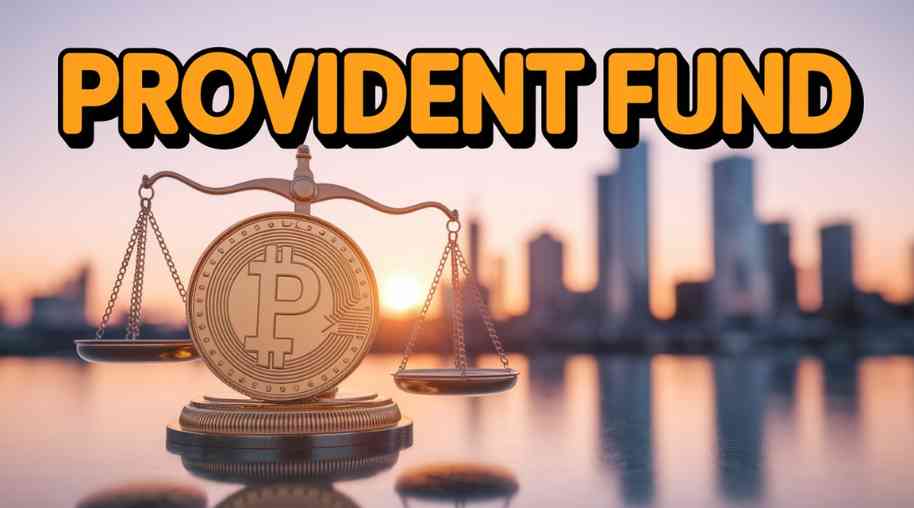 Provident Fund: Importance, Benefits & How It Works