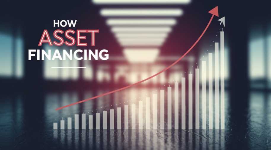 Asset Financing Companies: How They Work and Why Businesses Need Them