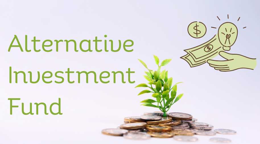 Alternative Investment Fund (AIF): Types, Benefits, and Regulations
