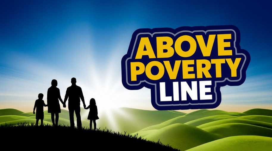 Above Poverty Line: Definition, Criteria, and Socioeconomic Impact