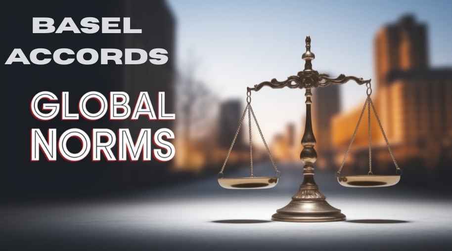 Basel Accords: Global Banking Regulations and Their Impact on Financial Stability