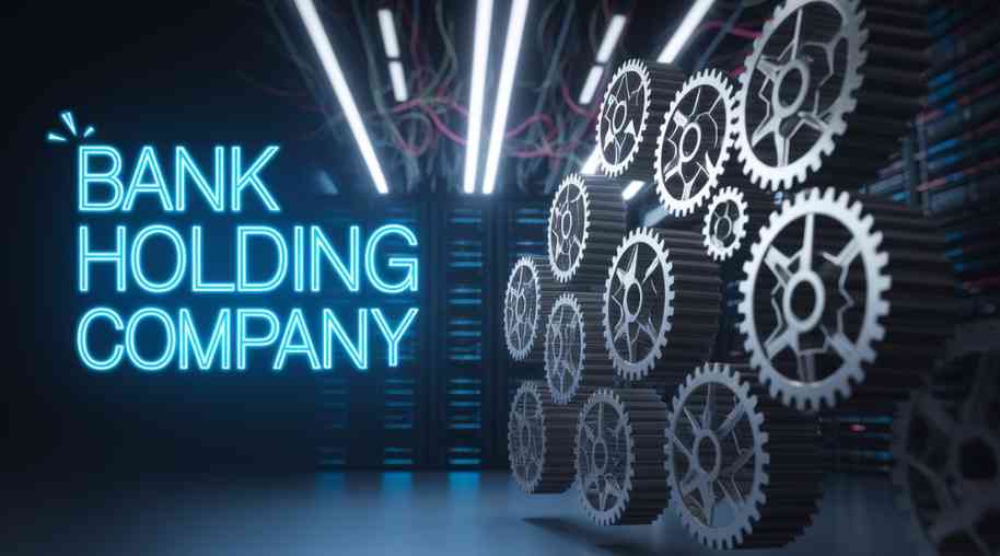 Bank Holding Company: Structure, Functions, and Regulatory Aspects