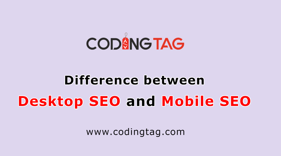 Difference between Desktop SEO and Mobile SEO
