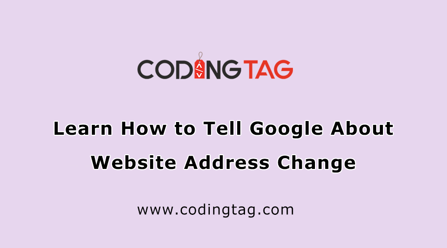 Learn How to Tell Google About Website Address Change