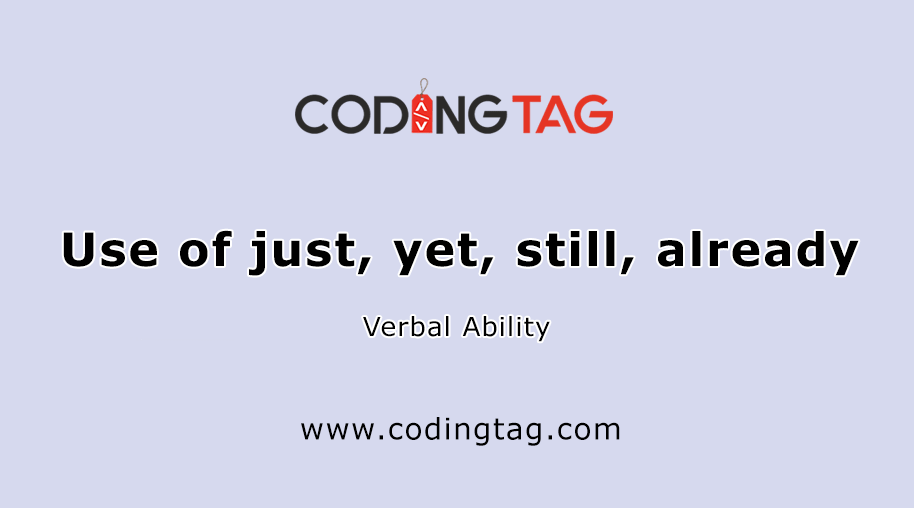 Use of Just, yet, still, already