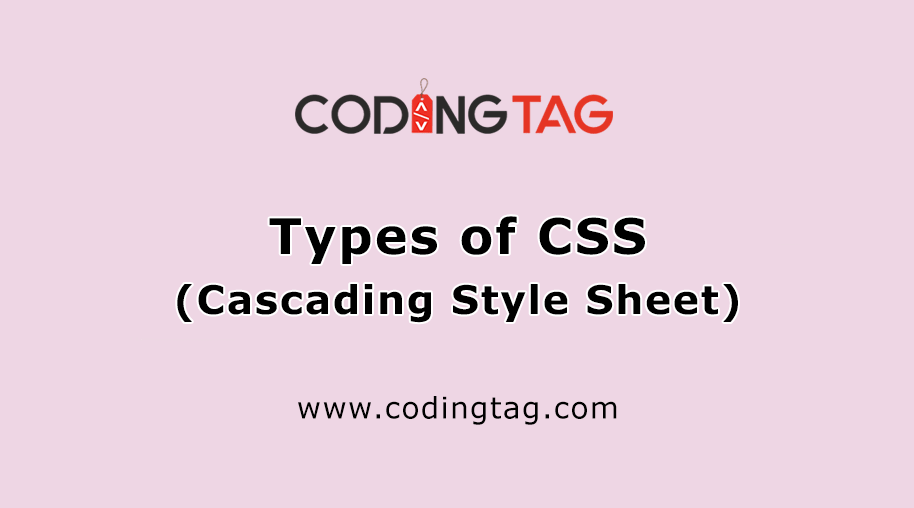 Types of CSS (Cascading Style Sheet)