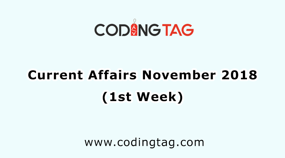 Current Affairs November 2018 (1st Week)