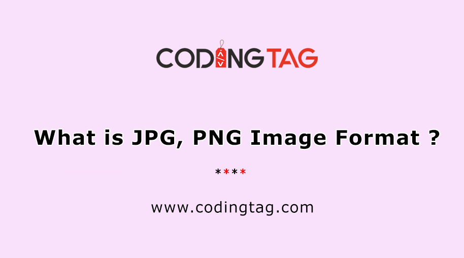 What is JPG, PNG Image Format ?