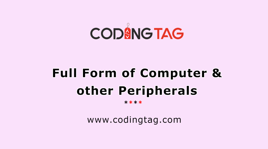 Full Form of Computer & other Peripherals