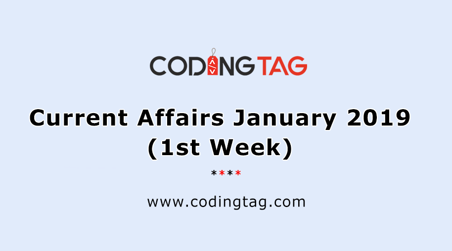 Current Affairs January 2019 (1st week) 