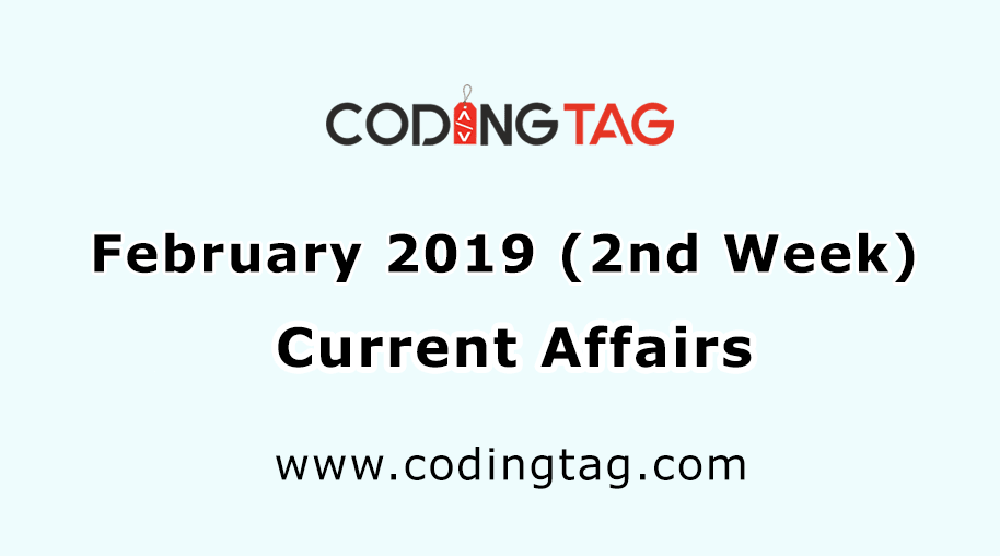Current Affairs February 2019 (2nd Week) 