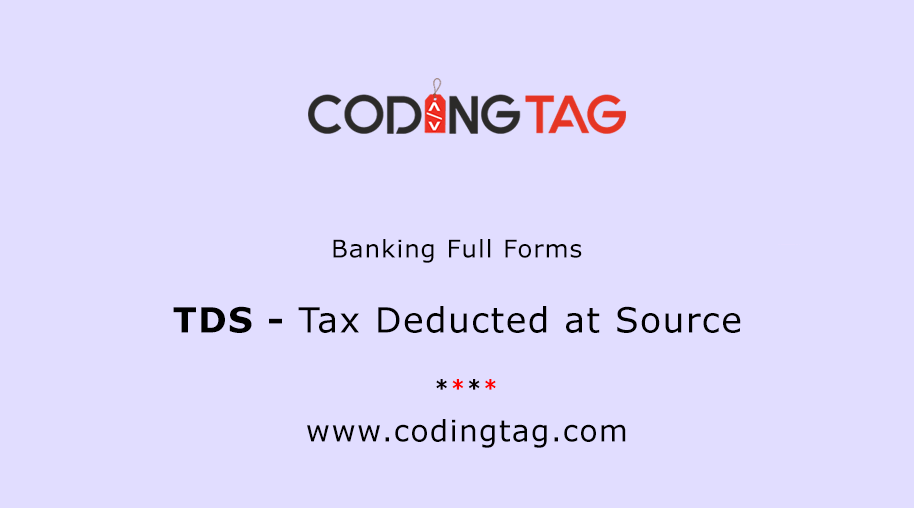 TDS Full Form - Tax Deducted at Source