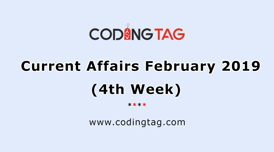 Current Affairs February 2019 (4th Week)