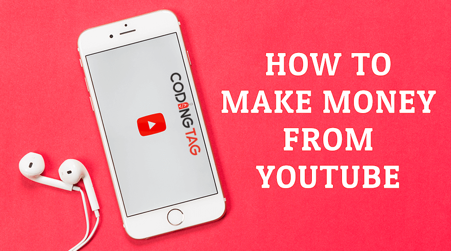 How to make money from YouTube