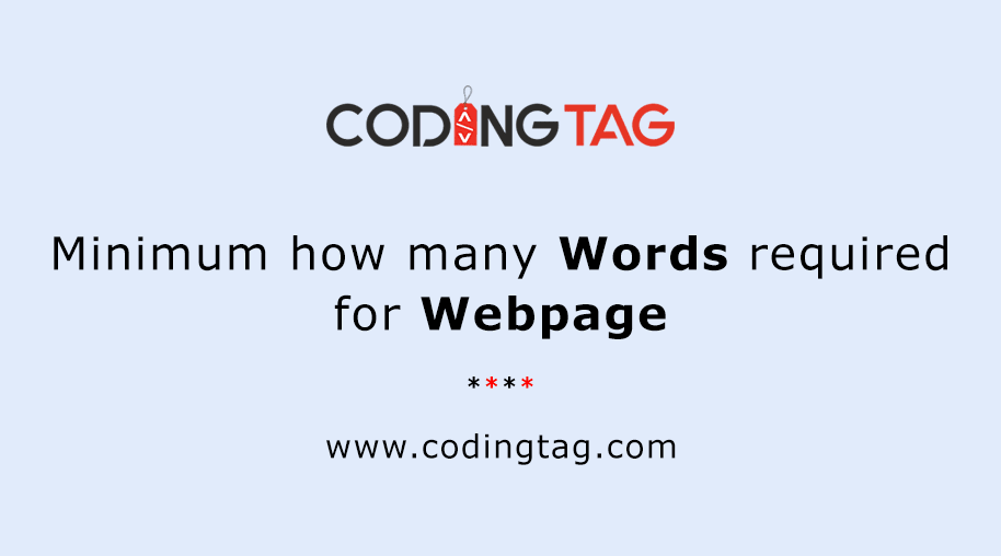 Minimum How Many Words Required For Webpage and Why ?