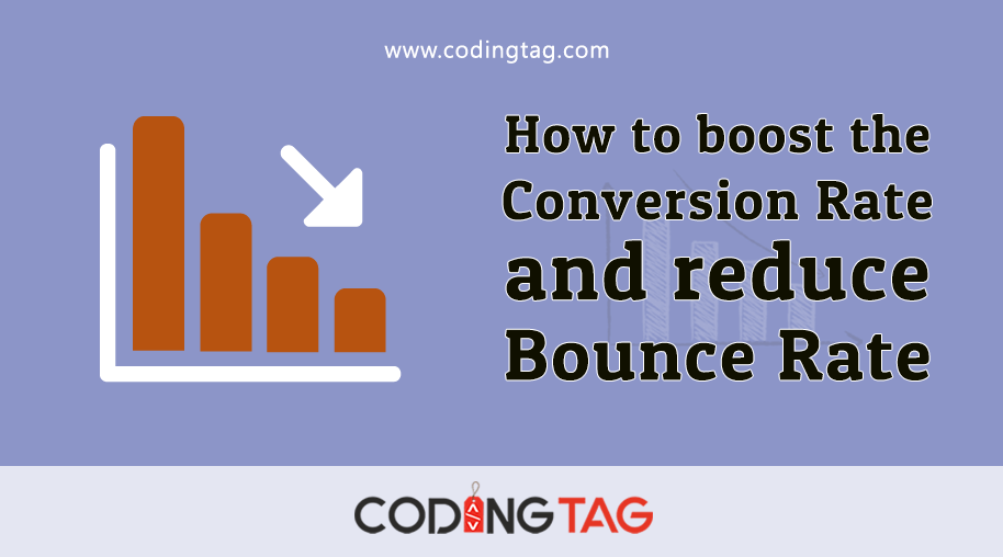 How to boost the Conversion Rate and reduce Bounce Rate