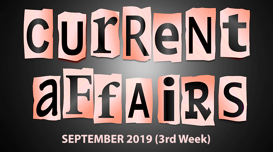 Current Affairs September 2019 (3rd Week)