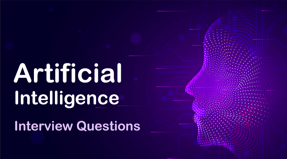 Artificial Intelligence Interview Questions