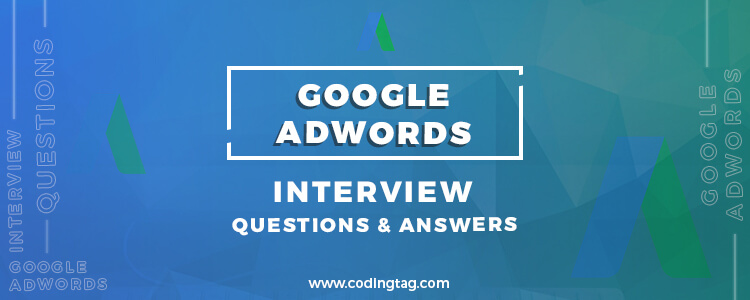 Google AdWords Interview Questions