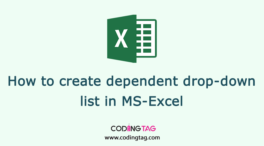 How to create dependent drop-down list in MS-Excel?