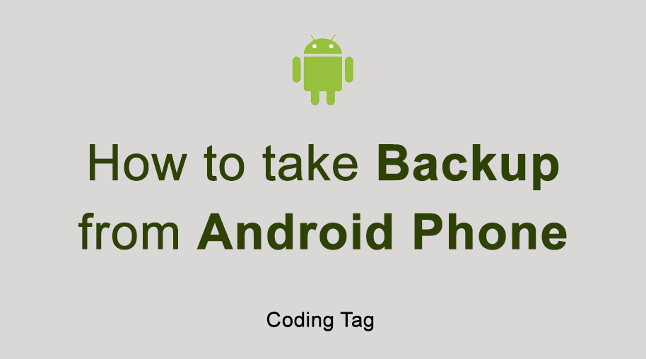 How to take Backup of Android Phone