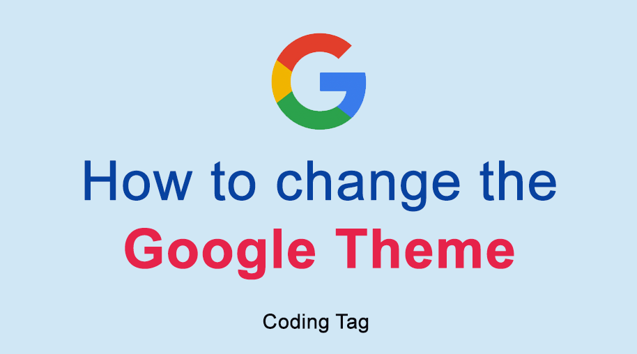 How to change Google Theme