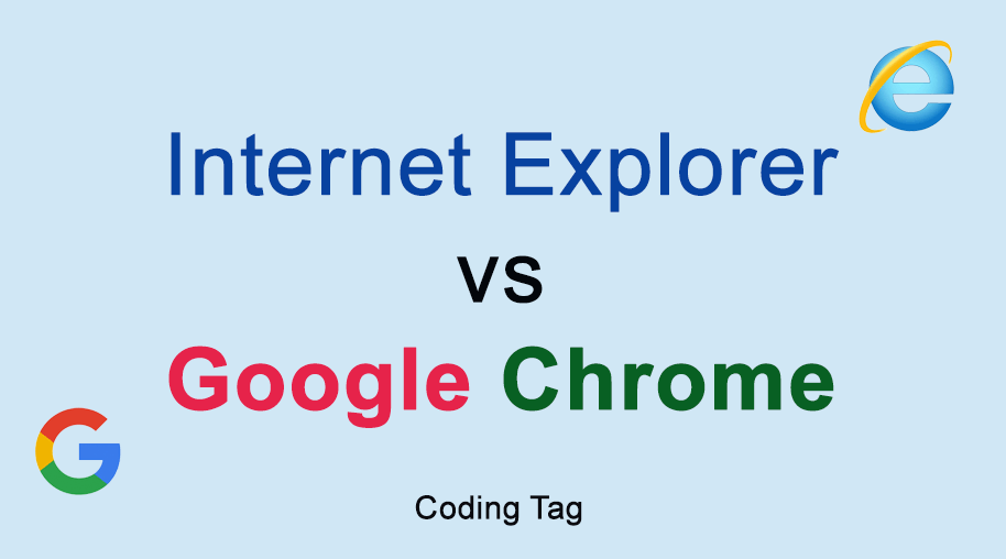 Internet Explorer vs Google Chrome