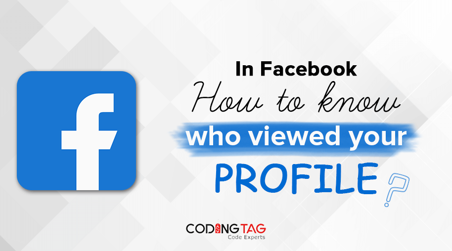 In Facebook how to know who viewed your Profile