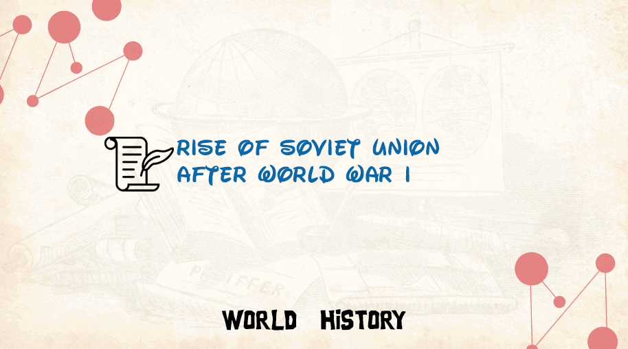 Rise of Soviet Union after World War I