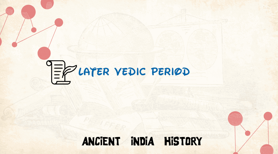 Later Vedic Period