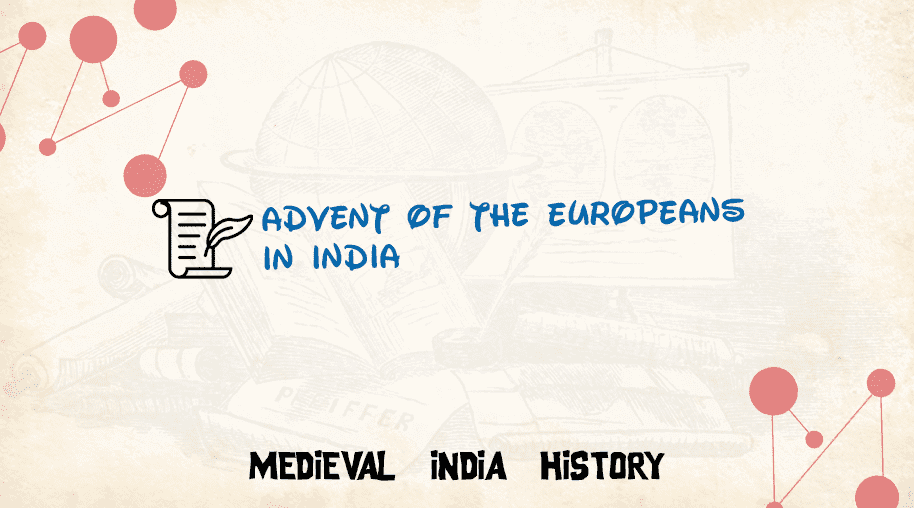 Advent of the Europeans in India