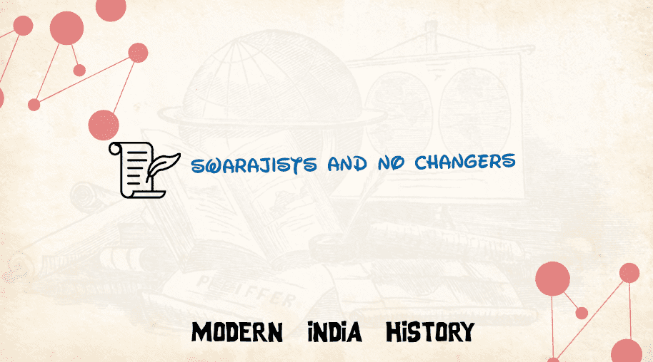 Swarajists and No Changers