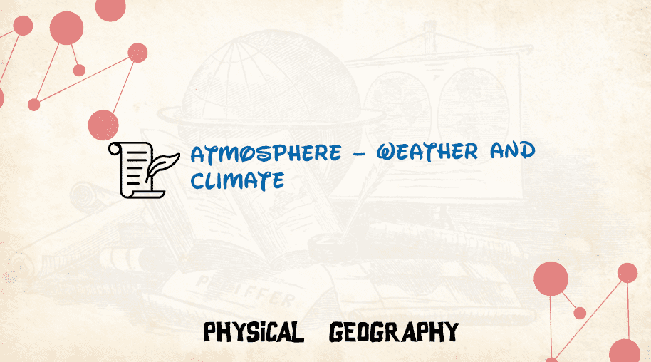 Atmosphere – Weather and Climate