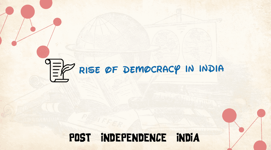Rise of Democracy in India