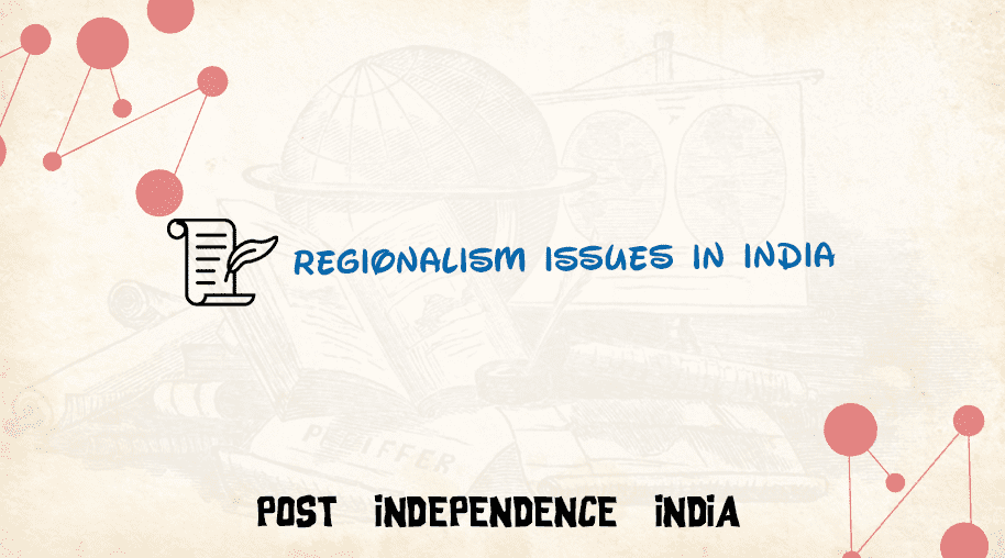 Regionalism Issues in India