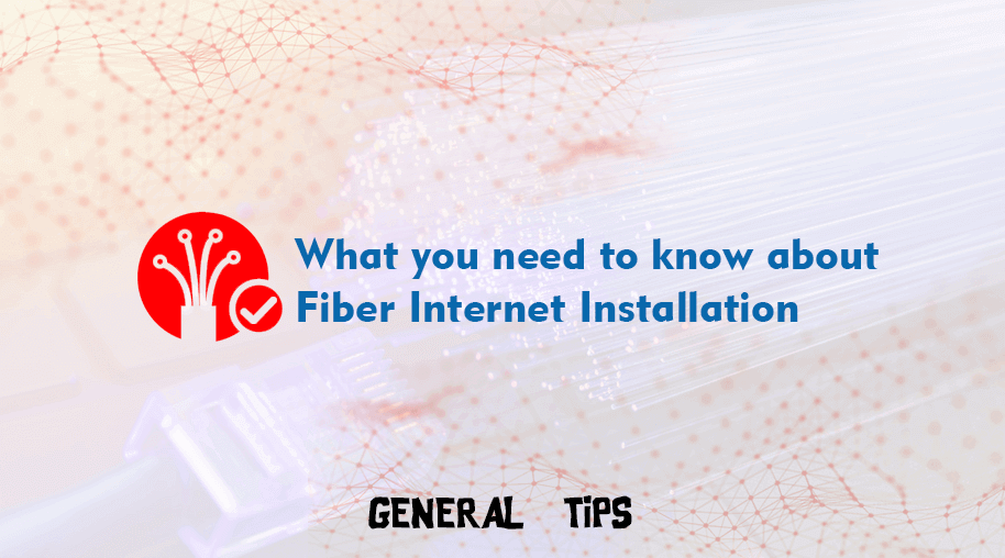 What You Need to Know About Fiber Internet Installation