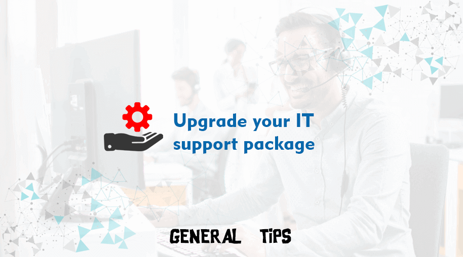 Upgrade your IT support package
