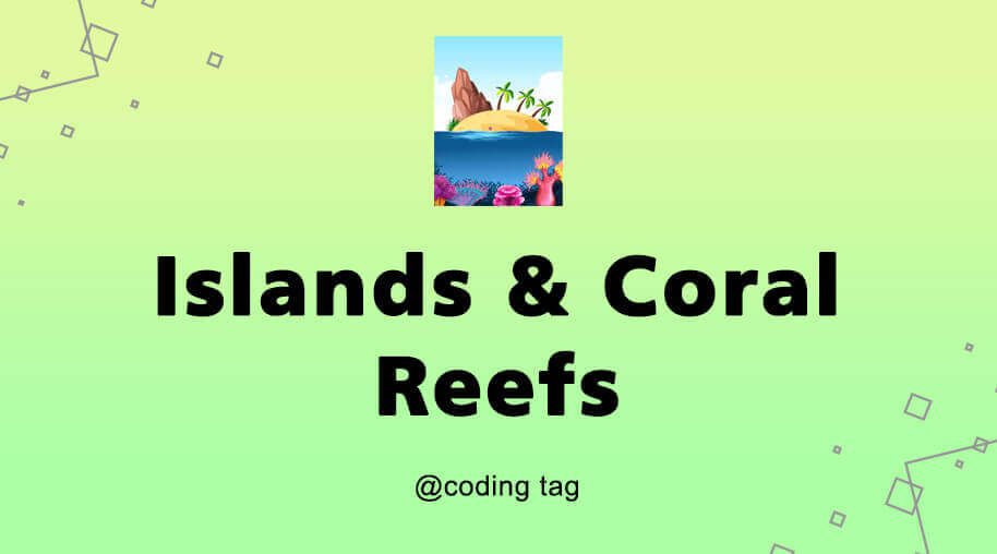 Islands and Coral Reefs
