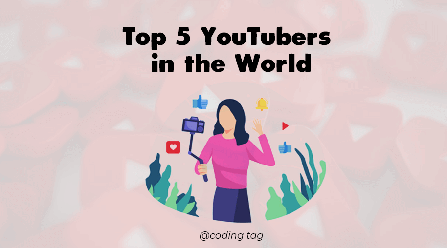 Top 5 YouTubers in the World