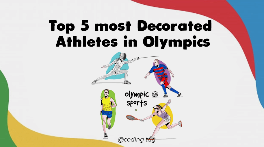 Top 5 most Decorated Athletes in Olympics