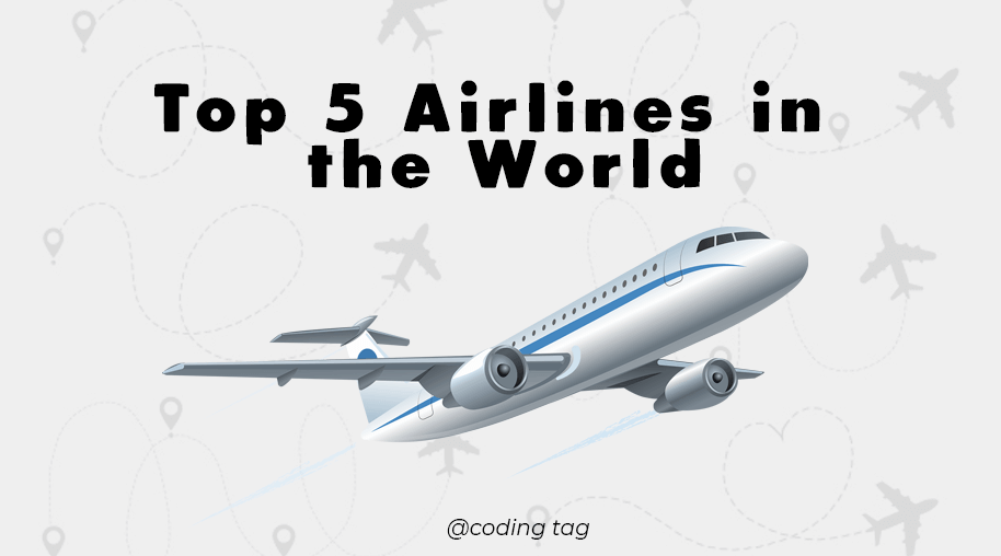 Top 5 Airlines in the World