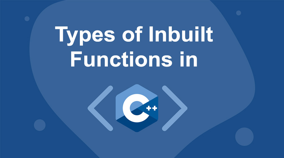 Types of Inbuilt Functions in C++