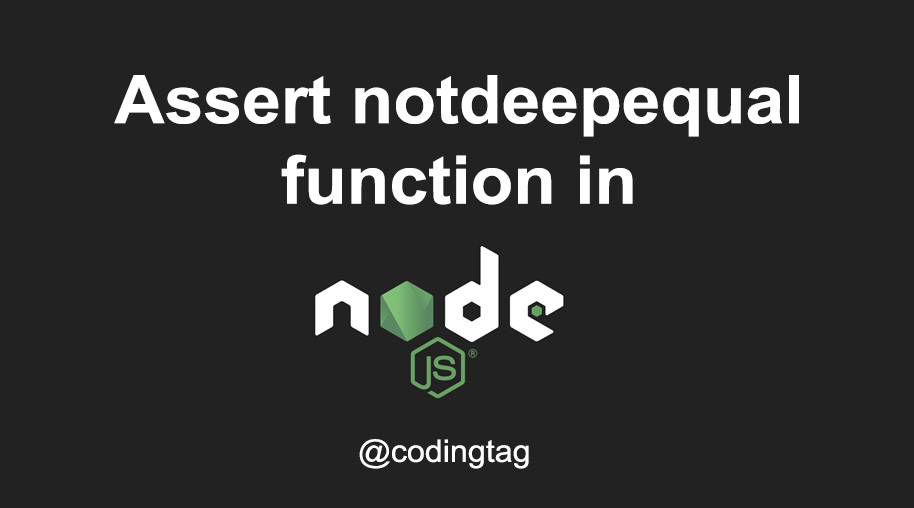 assert.notDeepEqual() Function in Node.js
