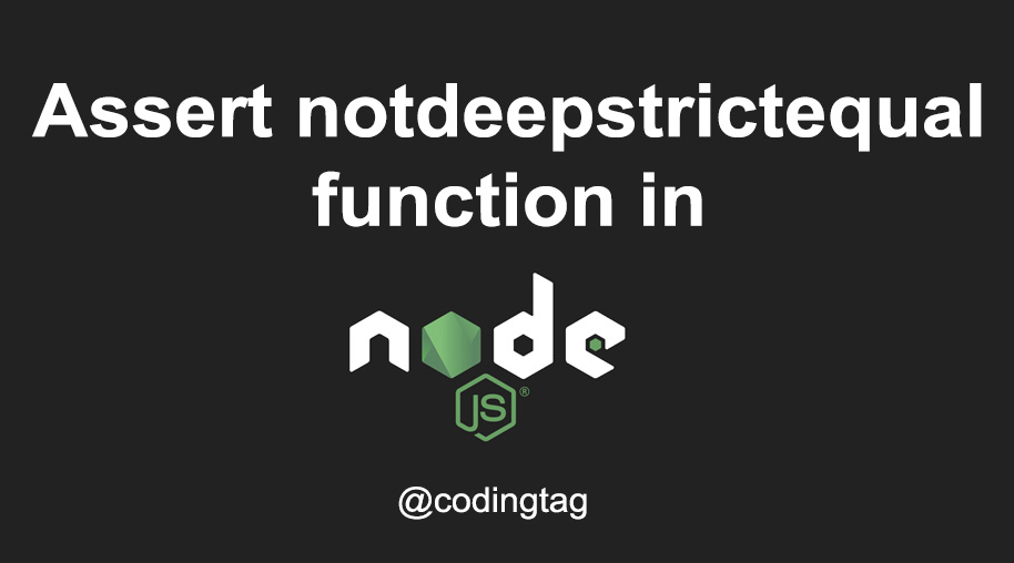 assert.notDeepStrictEqual() Function in Node.js