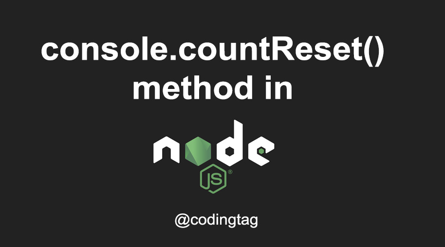 console.countReset() Method in Node.js